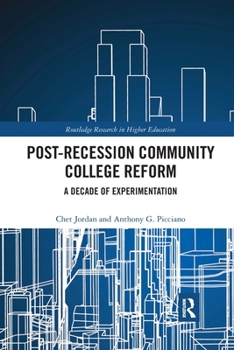 Paperback Post-Recession Community College Reform: A Decade of Experimentation Book