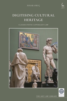Hardcover Digitising Cultural Heritage: Clashes with Copyright Law Book
