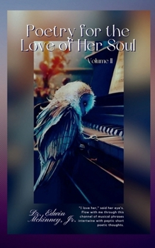 Poetry for the Love of Her Soul: Vol. II
