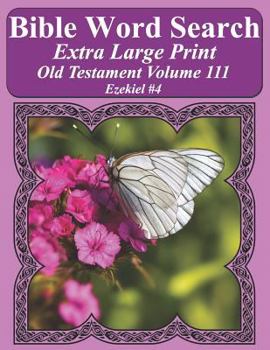 Paperback Bible Word Search Extra Large Print Old Testament Volume 111: Ezekiel #4 Book
