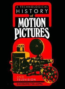 Paperback A Technological History of Motion Pictures and Television: An Anthology from the Pages of the Journal of the Society of Motion Picture and Television Book