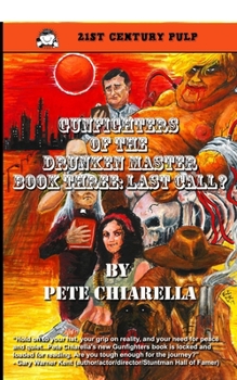 Paperback Gunfighters of the Drunken Master: Book III: Last Call? Book