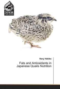 Paperback Fats and Antioxidants in Japanese Quails Nutrition Book