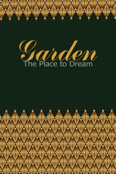 Paperback Garden The Place to Dream: Gardeners Planner and Idea Generator Book