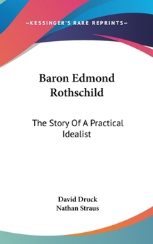 Hardcover Baron Edmond Rothschild: The Story Of A Practical Idealist Book