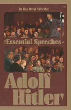 Paperback In His Own Words: The Essential Speeches of Adolf Hitler Book