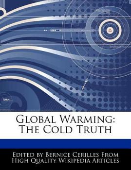 Global Warming : The Cold Truth
