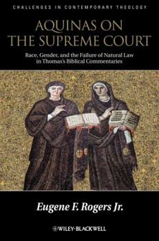 Hardcover Aquinas and the Supreme Court: Race, Gender, and the Failure of Natural Law in Thomas's Bibical Commentaries Book
