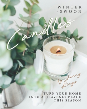 Paperback Winter-Swoon Candles: Turn Your Home into A Heavenly Place This Season Book