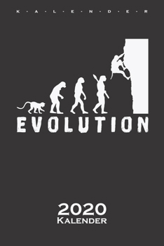 Klettern Bouldern Evolution Kalender 2020: Jahreskalender f?r Kletterfans und Fitnessbegeisterte