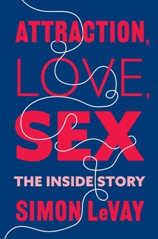 Hardcover Attraction, Love, Sex: The Inside Story Book
