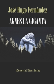 Paperback Agnes La Giganta: Editorial Dos Islas [Spanish] Book