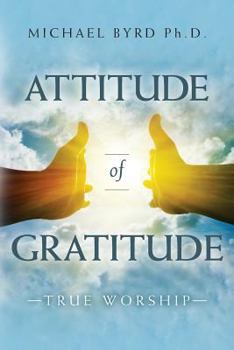 Paperback Attitude of Gratitude True Worship Book