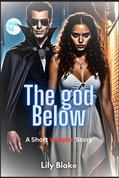 Paperback The god Below: A Short Vampire Story Book