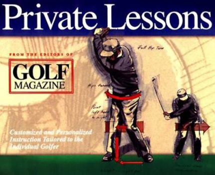 Hardcover Private Lessons: Customized and Personalized Instruction Tailored to the Individual Golfer Book