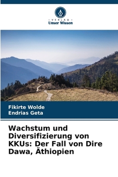 Paperback Wachstum und Diversifizierung von KKUs: Der Fall von Dire Dawa, Äthiopien [German] Book