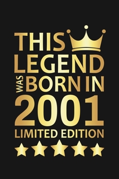 Paperback This Legend Was Born In 2001 Limited Edition: Happy 19th Birthday 19 Year Old Birthday Gift Book