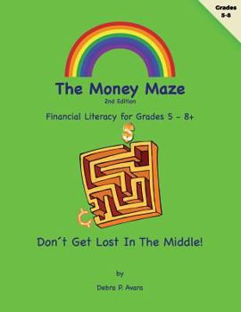 Paperback The Money Maze 2nd Ed.: Don't Get Lost in the Middle! Book