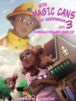 Paperback 6 Magic Cans of Happiness Act 3: Danielle the Girl From NY Book