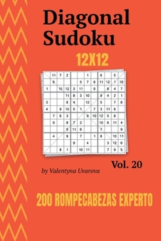 Paperback Diagonal Sudoku: 200 Rompecabezas Experto 12x12 vol. 20 [Spanish] Book