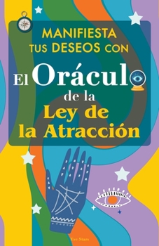 Paperback Manifiesta tus Deseos con el Oráculo de la Ley de la Atracción [Spanish] Book