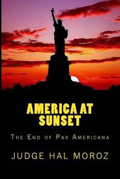 Paperback America at Sunset: The End of Pax Americana Book