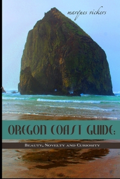 Paperback Oregon Coast Guide: Beauty, Novelty and Curiosity Book