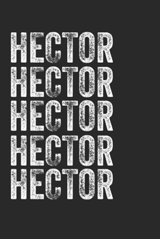 Paperback Name HECTOR Journal Customized Gift For HECTOR A beautiful personalized: Lined Notebook / Journal Gift, Notebook for HECTOR,120 Pages, 6 x 9 inches, G Book