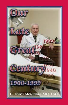 Paperback Our Late Great Century, 1900-1999 Book