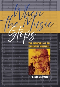 Hardcover When The Music Stops: The memoirs of an itinerant minstrel Book