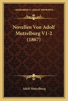 Paperback Novellen Von Adolf Mutzelburg V1-2 (1867) [German] Book