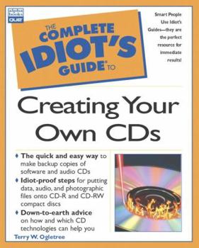Paperback The Complete Idiot's Guide to Creating Your Own CDs [With CDROM] Book