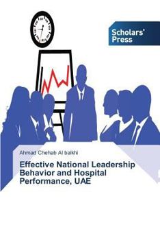 Paperback Effective National Leadership Behavior and Hospital Performance, UAE Book