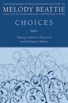 Paperback Choices: Taking Control of Your Life and Making It Matter Book