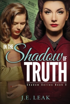 In the Shadow of Truth: A Lesbian Historical Novel - Book #3 of the Shadow