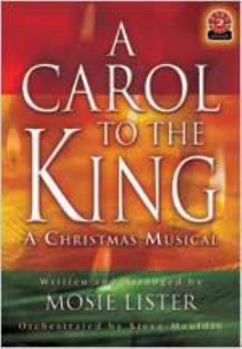 Paperback A Carol to the King: A Christmas Musical Book