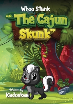 Paperback Whoo Stank the Cajun Skunk Book