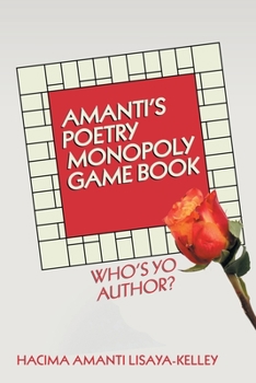 Paperback Amanti's Poetry Monopoly Game Book: Who's Yo Author? Book
