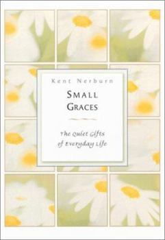 Hardcover Small Graces: The Quiet Gifts of Everyday Life Book