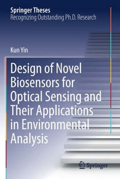Paperback Design of Novel Biosensors for Optical Sensing and Their Applications in Environmental Analysis Book