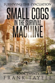 Paperback Surviving the Evacuation, Book 20: Small Cogs in the Survival Machine Book