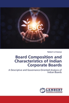 Board Composition and Characteristics of Indian Corporate Boards