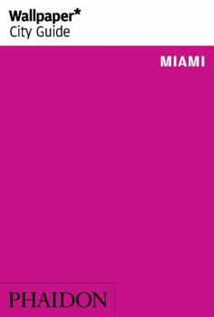 Paperback Wallpaper* City Guide Miami 2015 Book