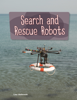 Search and Rescue Robots (Searchlight Books