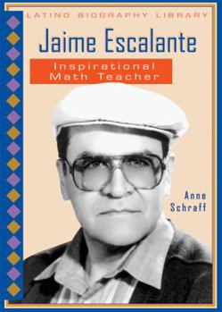 Jaime Escalante: Inspirational Math Teacher - Book  of the Latino Biography Library