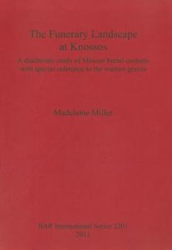 The Funerary Landscape at Knossos