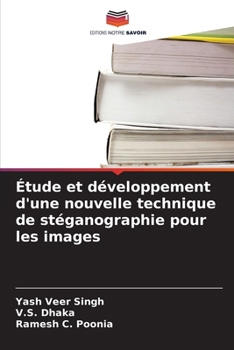 Étude et développement d'une nouvelle technique de stéganographie pour les images (French Edition)
