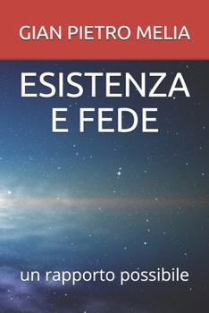 Paperback Esistenza E Fede: un rapporto possibile [Italian] Book