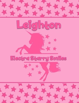 Leighton Electra Starry Smiles: Personalized Draw & Write Book with Her Unicorn Name | Word/Vocabulary List Included for Story Writing