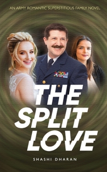 Paperback The Split Love: An Army Romantic Superstitous Family Novel Book